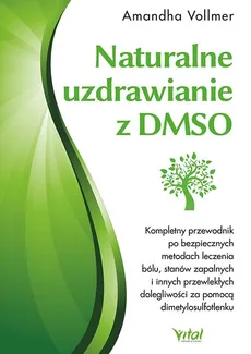 Naturalne uzdrawianie z DMSO - Amandha Vollmer