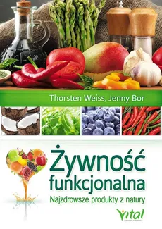 Żywność funkcjonalna - Outlet - Jenny Bor, Thorsten Weiss