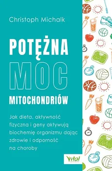Potężna moc mitochondriów - Outlet - Christoph Michalk