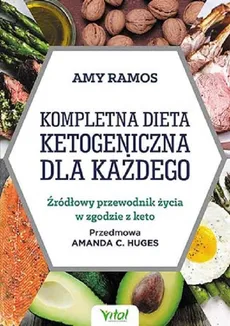 Kompletna dieta ketogeniczna dla każdego - Outlet - Amy Ramos