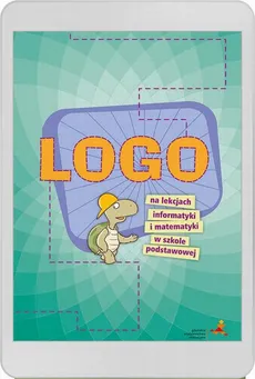 Logo na lekcjach matematyki w szkole podstawowej - Piotr Zarzycki