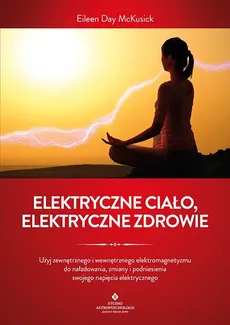 Elektryczne ciało elektryczne zdrowie - Outlet - McKusick Eileen Day