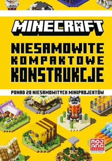 Minecraft Niesamowite kompaktowe konstrukcje - Alex Wiltshire, Bengtsson Milo, Kwan Sherin