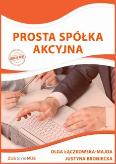 Prosta Spółka Akcyjna - Justyna Broniecka, Olga Łączkowska-Majda