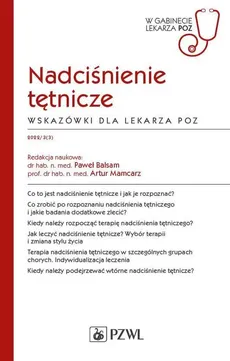 Nadciśnienie tętnicze Wskazówki dla lekarza POZ - Artur Mamcarz, Paweł Balsam