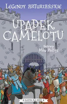 Legendy arturiańskie Tom 10 Upadek Camelotu - nieznany autor