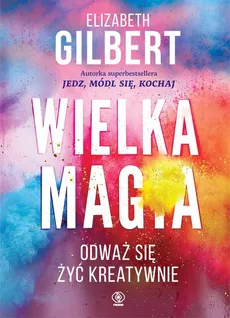 Wielka Magia - Outlet - Elizabeth Gilbert