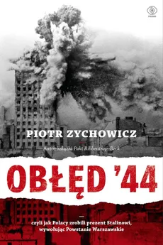 Obłęd '44 - Outlet - Piotr Zychowicz