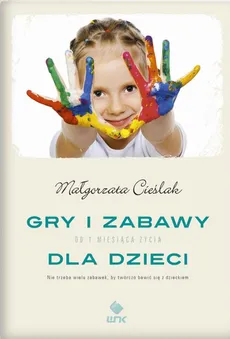 Gry i zabawy dla dzieci - Małgorzata Cieślak