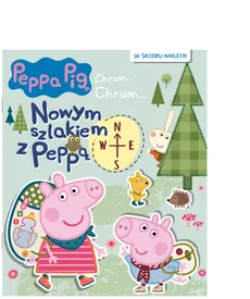 Peppa Pig. Chrum... Chrum… Nowym szlakiem z Peppą