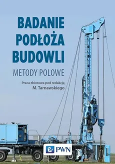 Badanie podłoża budowli - Outlet - Zbigniew Frankowski, Tomasz Godlewski, Kazimierz Gwizdała, K łosiński Jerzy, Radosław Mieszkowski
