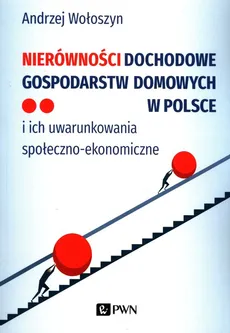 Nierówności dochodowe gospodarstw domowych w Polsce - Outlet - Andrzej Wołoszyn