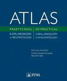 Atlas praktycznej kapilaroskopii w reumatologi - Outlet