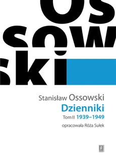 Ossowski Dzienniki Tom 2 1939-1949 - Outlet - Stanisław Ossowski