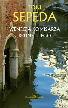 Wenecja komisarza Brunettiego - Outlet - Toni Sepeda