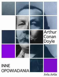 Inne opowiadania - Arthur Conan Doyle