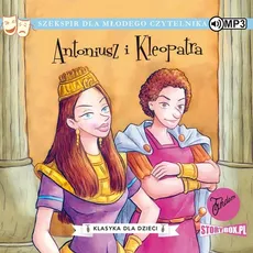 Klasyka dla dzieci Tom 13 Antoniusz i Kleopatra - William Szekspir