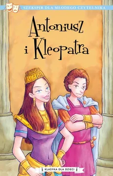 Klasyka dla dzieci Tom 13 Antoniusz i Kleopatra - William Szekspir