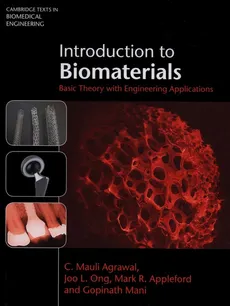 Introduction to Biomaterials - Outlet - Ong Joo L., Agrawal C. Mauli, Gopinath Mani, Appleford Mark R.