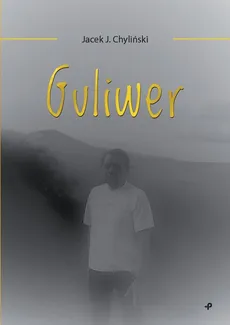 Guliwer - Jacek J. Chyliński