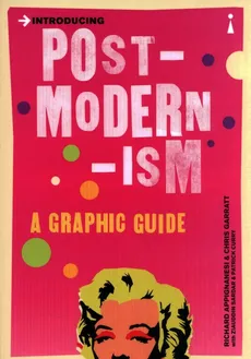 Introducing Postmodernism - Richard Appignanesi, Chris Garratt