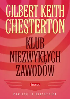 Klub niezwykłych zawodów - Gilbert Keith Chesterton