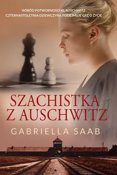 Szachistka z Auschwitz - Saab Gabriella