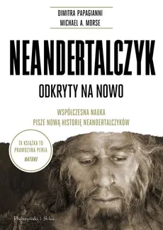 Neandertalczyk - Papagianni Dimitra, Michael A. Morse