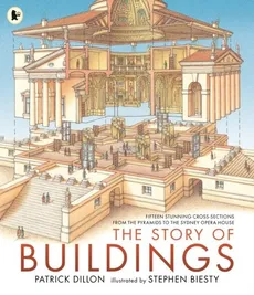 The Story of Buildings - Stephen Biesty, Patrick Dillon