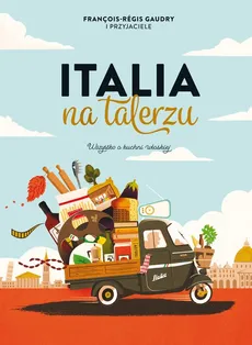Italia na talerzu - Outlet - Francois-Regis Gaudry