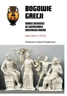 Bogowie Grecji - Otto Walter F.