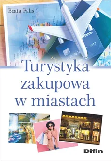 Turystyka zakupowa w miastach - Outlet - Beata Paliś