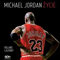 Michael Jordan. Życie - Roland Lazenby