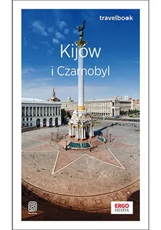 Kijów i Czarnobyl Travelbook - Andrzej Kłopotowski, Aleksander Strojny