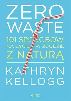 Zero waste - Kathryn Kellogg