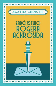 Zabójstwo Rogera Ackroyda - Outlet - Agatha Christie