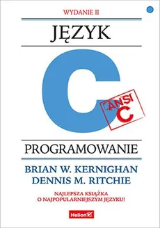 Język ANSI C Programowanie - Outlet - Kernighan Brian W., Ritchie Dennis M.