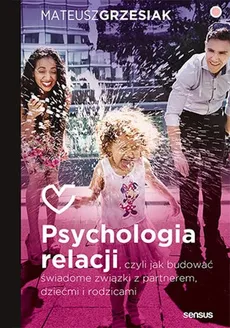 Psychologia relacji - Outlet - Mateusz Grzesiak