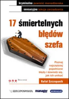 17 śmiertelnych błędów szefa - Rafał Szczepanik