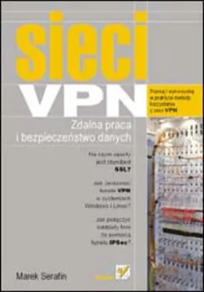 Sieci VPN Zdalna praca i bezpieczeństwo danych - Marek Serafin