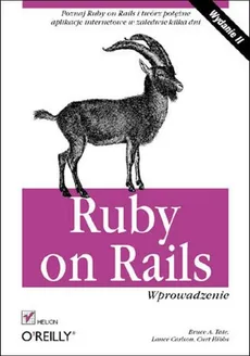 Ruby on Rails. Wprowadzenie. Wydanie II - Lance Carlson, Curt Hibbs, Tate Bruce A.