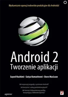 Android 2. Tworzenie aplikacji - Sayed Hashimi, Satya Komatineni, Dave MacLean