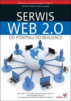 Serwis Web 2.0. Od pomysłu do realizacji - Stephan Hagemann, Gottfried Vossen