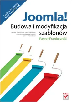 Joomla! Budowa i modyfikacja szablonów - Paweł Frankowski
