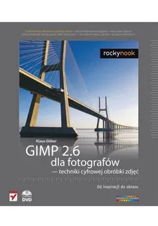 GIMP 2.6 dla fotografów - techniki cyfrowej obróbki zdjęć z płytą DVD - Outlet - Klaus Golker