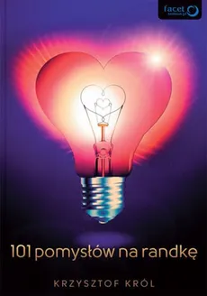 101 pomysłów na randkę - Krzysztof Król