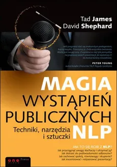 Magia wystąpień publicznych Techniki, narzędzędzia i sztuczki - Tad James, David Shephard