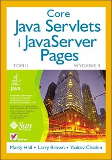 Core Java Servlets i JavaServer Pages Tom II - Outlet - Larry Brown, Yaakov Chaikin, Marty Hall
