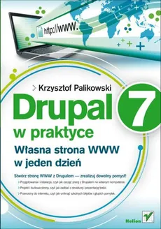 Drupal 7 w praktyce - Krzysztof Palikowski