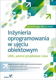 Inżynieria oprogramowania w ujęciu obiektowym UML, wzorce projektowe i Java - Outlet - Bernd Bruegge, Dutoit Allen H.